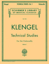 Julius Klengel: Technical Studies for the Violoncello, Volume 1: Cello Method - Paul Klengel, Julius Klengel (ISBN: 9780634069475)