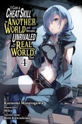 I Got a Cheat Skill in Another World and Became Unrivaled in the Real World, Too, Vol. 4 (2023)