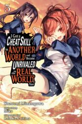 I Got a Cheat Skill in Another World and Became Unrivaled in the Real World, Too, Vol. 5 (2024)