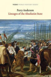 Lineages of the Absolutist State - Perry Anderson (2013)