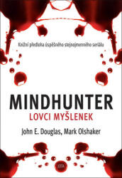 Mindhunter Lovci myšlenek (ISBN: 9788075658722)
