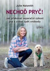 Nechoď pryč! (ISBN: 9788074284533)