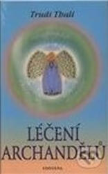 Vindecarea arhanghelilor (ISBN: 9788073364700)