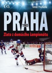 Praga 1985 - Aur din campionatul național (ISBN: 9788074754609)