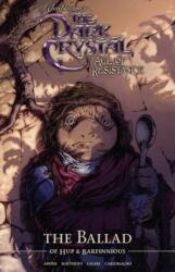Jim Henson's The Dark Crystal Age of Resistance The Ballad of Hup & Barfinnious (ISBN: 9781684156290)