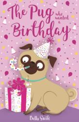 The Pug who wanted a Birthday (ISBN: 9781408373224)