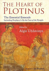 Heart of Plotinus - Algis Uzdavinys (ISBN: 9781933316697)
