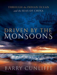Driven by the Monsoons Through the Indian Ocean and the Seas of China (ISBN: 9780198886815)
