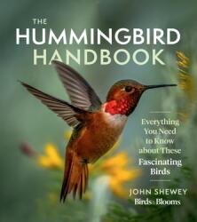 Hummingbird Handbook: Everything You Need to Know about These Fascinating Birds (ISBN: 9781643260181)