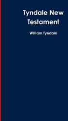 Tyndale New Testament - William Tyndale (ISBN: 9781291433098)