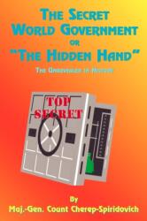 The Secret World Government or "the Hidden Hand (ISBN: 9781585090938)