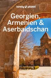 Lonely Planet Reiseführer Georgien, Armenien & Aserbaidschan (ISBN: 9783575010636)