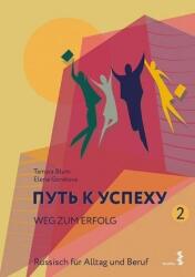 Weg zum Erfolg - Russisch für Alltag und Beruf, 2 Bde. . Tl. 2 (ISBN: 9783708914473)