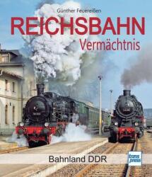 Reichsbahn Vermächtnis (ISBN: 9783613717398)