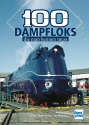 100 Dampfloks, die man kennen muss - Jan Reiners (ISBN: 9783613717657)