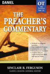 Preacher's Commentary - Vol. 21: Daniel - Sinclair B Ferguson (ISBN: 9780785247951)