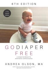 Go Diaper Free - Olson Andrea Olson (ISBN: 9781736719909)