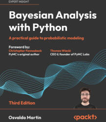 Bayesian Analysis with Python - Third Edition - Osvaldo Martin, Christopher Fonnesbeck, Thomas Wiecki (ISBN: 9781805127161)