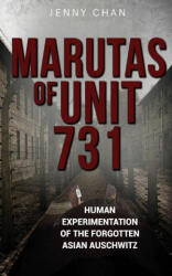 Marutas of Unit 731 - Jenny Chan (ISBN: 9781947766327)