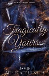 Tragically Yours - Jamie Applegate Hunter (ISBN: 9781965946336)