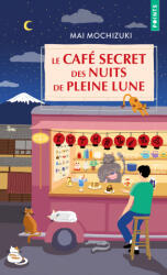 Le Café secret des nuits de pleine lune - Mai Mochizuki (2025)