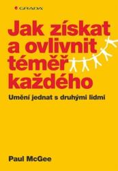 Jak získat a ovlivnit téměř každého (2013)