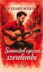 Semmiből egészen szerelembe (2025)