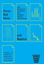 Seven Bad Ideas - Jeff Madrick (ISBN: 9780307950727)