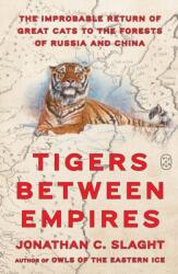 Tigers Between Empires (ISBN: 9780374610982)