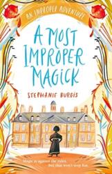 A Most Improper Magick (ISBN: 9781848129245)