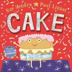 Sue Hendra, Paul Linnet - Cake - Sue Hendra, Paul Linnet (ISBN: 9781509827435)