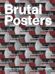 Brutal Posters - Zupagrafika (ISBN: 9788396326881)
