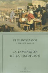 La invención de la tradición - E. J. Hobsbawm, Terence Ranger, Omar Rodríguez Estellar (ISBN: 9788498923735)