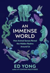An Immense World - Ed Yong (ISBN: 9781847926098)