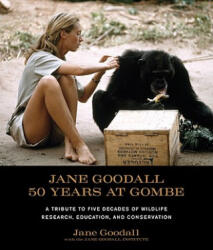 Jane Goodall: 50 Years at Gombe - Jane Goodall (ISBN: 9781584798781)