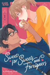 Sweet for Sweets and Foreigners, Volume 1 - Sano, Marina (ISBN: 9781427877185)