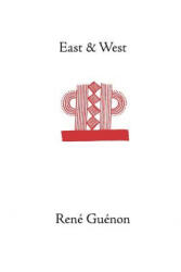 East and West - René Guénon (ISBN: 9780900588341)