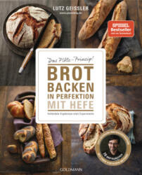 Brot backen in Perfektion mit Hefe - Lutz Geißler (2025)