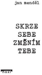 Skrze sebe změním tebe (2018)