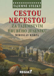 Tajemné stezky - Cestou necestou za tajemstvím Hrubého Jeseníku (2015)