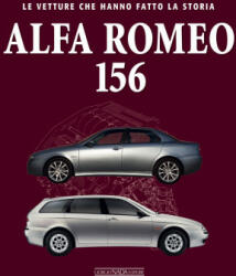 Alfa Romeo 156 - Ivan Scelsa (ISBN: 9788879118248)