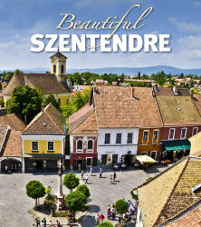 Beautiful Szentendre (ISBN: 9789630971935)