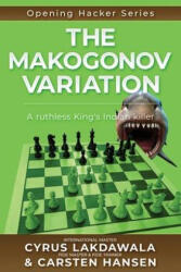 The Makogonov Variation: A ruthless King's Indian killer - Carsten Hansen (ISBN: 9788793812703)