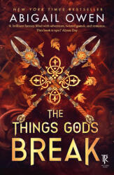 The Things Gods Break - Abigail Owen (ISBN: 9781911750598)
