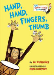 Hand, Hand, Fingers, Thumb - Al Perkins, Eric Gurney (ISBN: 9780553539011)