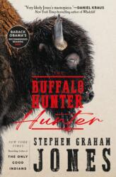 The Buffalo Hunter Hunter - Stephen Graham Jones (ISBN: 9781835414316)