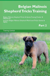 Belgian Malinois Shepherd Tricks Training Belgian Malinois Shepherd Tricks & Games Training Tracker & Workbook. Includes - Training Central (ISBN: 9781395863722)
