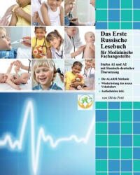 Das Erste Russische Lesebuch Für Medizinische Fachangestellte: Stufen A1 Und A2 Zweisprachig Mit Russisch-Deutscher Übersetzung - Olivia Petit (ISBN: 9781512277388)