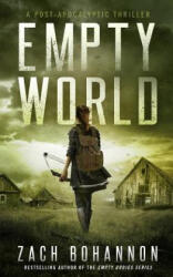 Empty World: A Post-Apocalyptic Zombie Thriller - Zach Bohannon (2018)