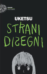 Strani disegni - Uketsu (2025)